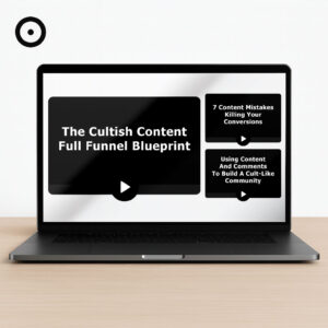 The Cultish Content Full Funnel Blueprint